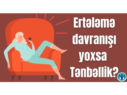 Ertələmə (təxirə salma) davranışı